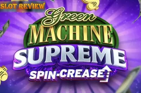 Green Machine Supreme